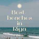Best beaches in Riga